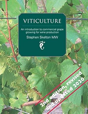 Viticulture - 2nd Edition: An introduction to commercial grape growing for wine production