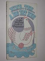Nine, Ten-A Big Fat Hen: Lighthearted Guide to Pregnancy 0575005572 Book Cover