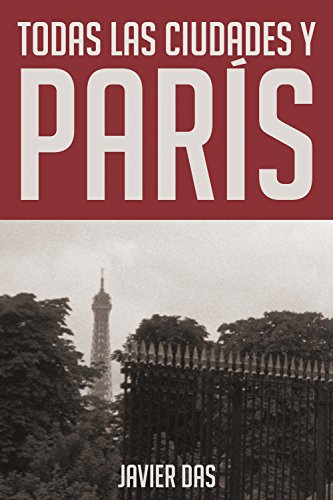 Todas las ciudades y París Todas las ciudades y París