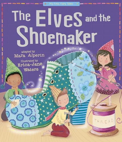 The Elves and the Shoemaker (My First Fairy Tales)