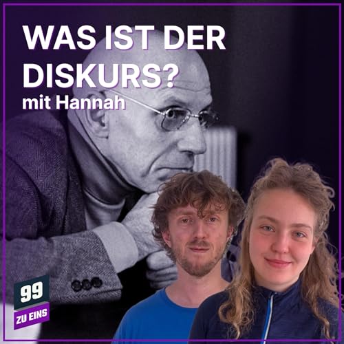 Episode 610: Foucault - Diskurs und Macht - mit Hannah