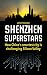 Shenzhen Superstars – How China’s smartest city is challenging Silicon Valley