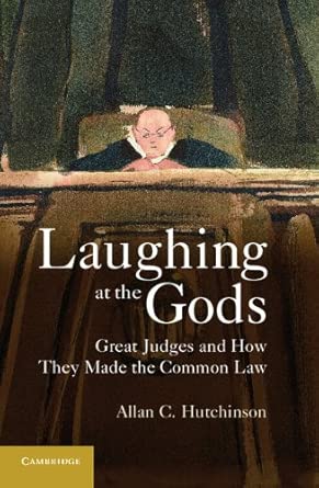 Laughing at the Gods: Great Judges and How They Made the Common Law book cover