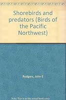 Shorebirds and Predators of British Columbia 0888941846 Book Cover