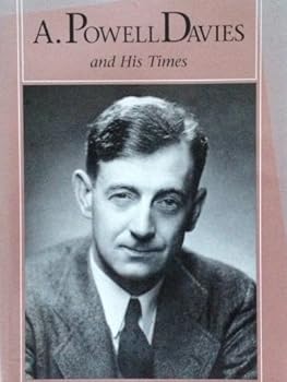 Hardcover A. Powell Davies and His Times Book