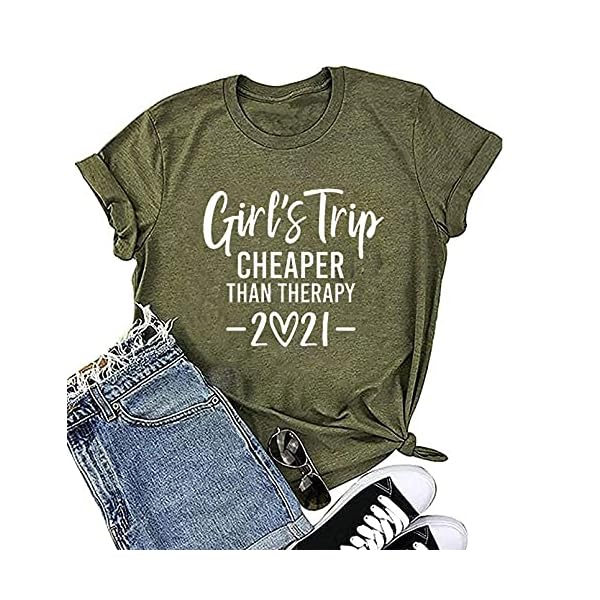 Girls Trip Cheaper Than Therapy 2021 Shirts for Women Girls Trip T Shirt Funny Letters Print Shirt Tees (Army Green, X-Large)