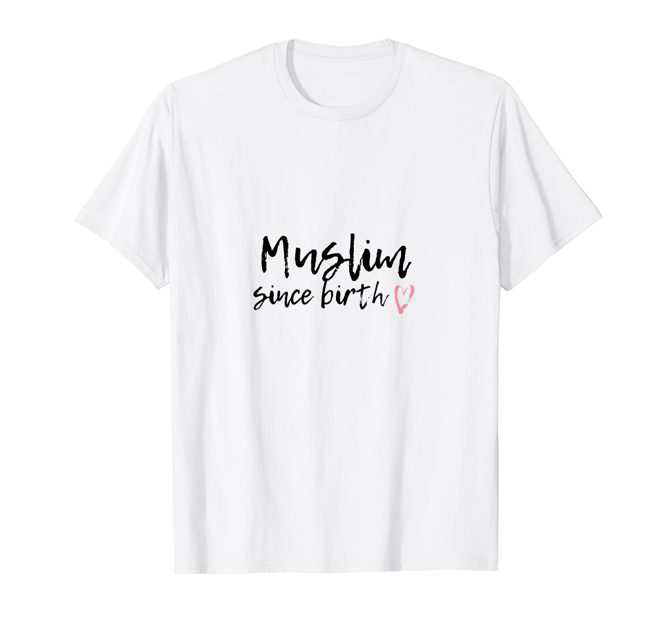 Wahi Alham CollectionMuslim Since Birth Islamic T-Shirt