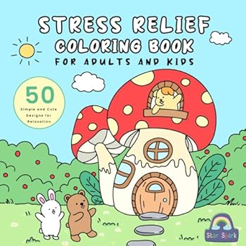 Paperback Stress Relief Coloring Book for Adults and Kids: 50 Simple and Cute Designs for Relaxation, Joyful Times in Forest Town, A Story About Brave and Friendship Book