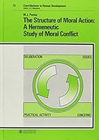 The Structure of Moral Action: A Hermeneutic Study of Moral Conflict (Contributions to Human Development) 3805539991 Book Cover