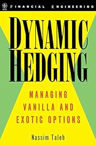 Dynamic Hedging.: Managing Vanilla and Exotic Options: 64