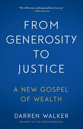From Generosity to Justice: A New Gospel of Wealth
