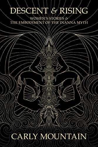 Cover of Descent & Rising: Women's Stories & the Embodiment of the Inanna Myth