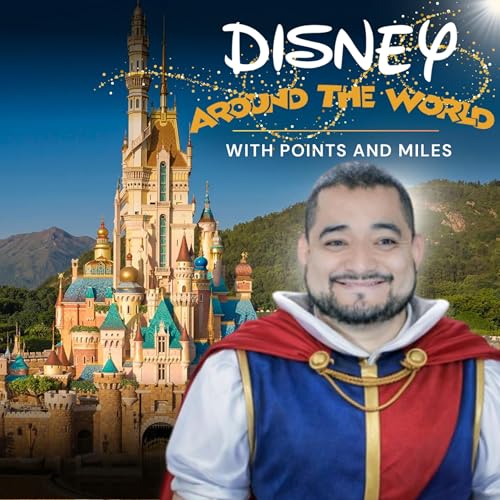 136. Visit Every Disney Park on Points and Miles
