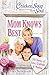 Chicken Soup for the Soul: Mom Knows Best: 101 Stories of Love, Gratitude & Wisdom