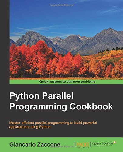 Python Parallel Programming Cookbook by Giancarlo Zaccone (2015-08-26)