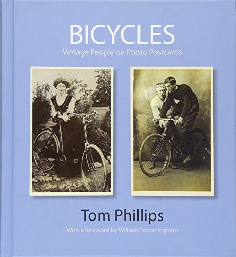 Bicycles: Vintage People on Photo Postcards (Photo Postcards from the Tom Phillips Archive)
