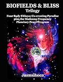 Biofields & Bliss Trilogy