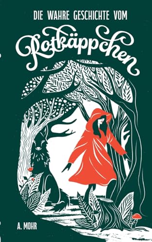 Die wahre Geschichte vom Rotkäppchen