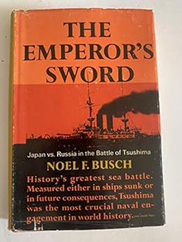 Hardcover The Emperor's Sword: Japan vs Russia in the Battle of Tsushima Book