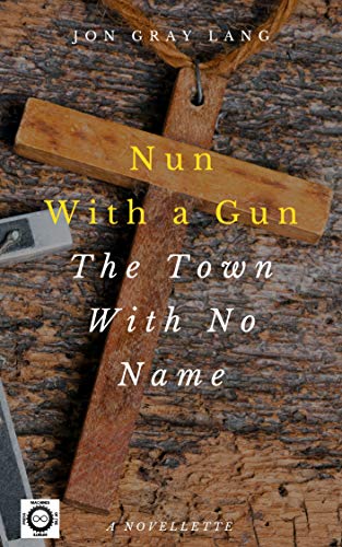 Nun with a Gun: Town with No Name