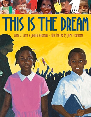 This Is the Dream: A Powerful Picture Book About Freedom and Equality for Kids (Ages 4-8)      Hardcover – Illustrated, December 27, 2005