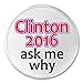 A&T Designs - Clinton 2016 ask me why 3