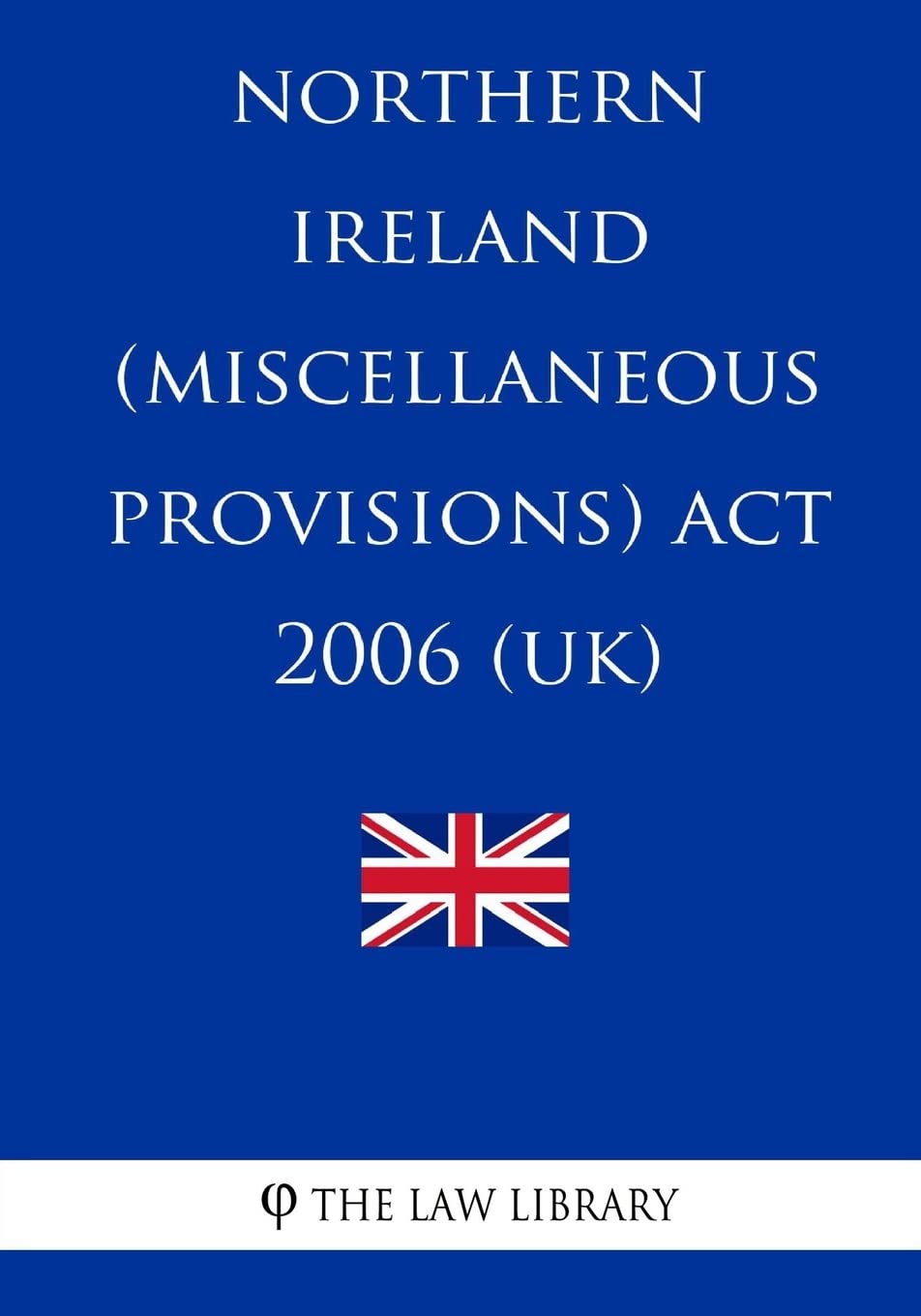 Northern Ireland (Miscellaneous Provisions) Act 2006 (UK)