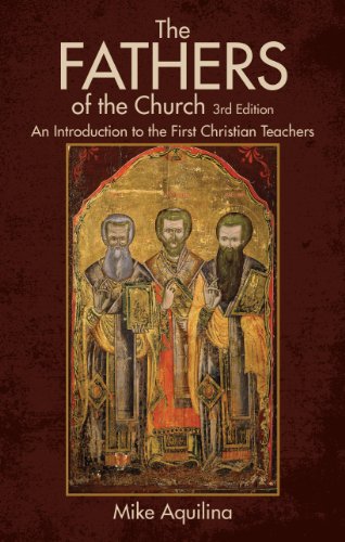 The Fathers of the Church, 3rd Edition: An Introduction to the First Christian Teachers