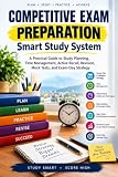 Competitive Exam Preparation: Smart Study System: A Practical Guide to Study Planning, Time Management, Active Recall, Revision, Mock Tests, and Exam-Day Strategy