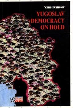 Paperback Yugoslav democracy on hold Book
