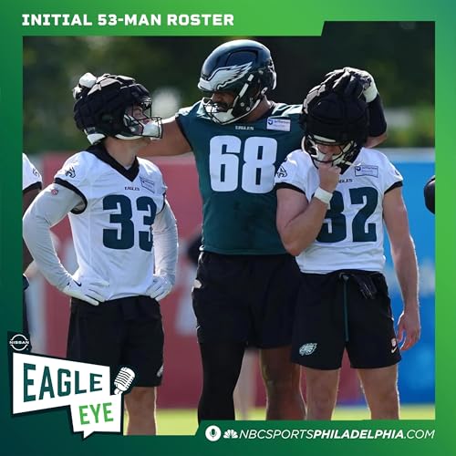 Breaking down the Eagles' initial 53-man roster in 2025 Podcast Por arte de portada