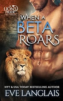Paperback When A Beta Roars (A Lion's Pride) Book
