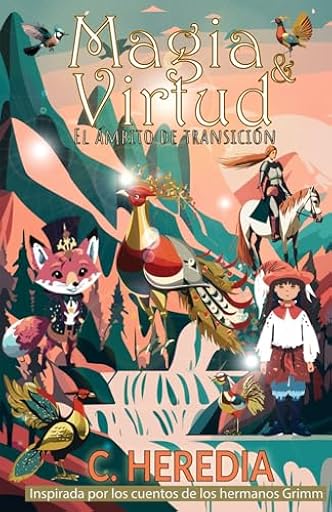 Magia y Virtud: El ámbito de transición (Cuentos de hadas de los Hermanos Grimm para los niños de hoy - Ilustrados - Edición blanco y negro ) | Ya disponible en tu tienda friki favorita! En mundofriki.es!