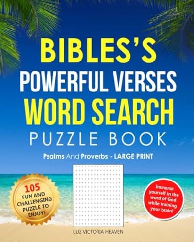 BIBLES’S POWERFUL VERSES WORD SEARCH PUZZLE BOOK: Psalms And Proverbs - LARGE PRINT