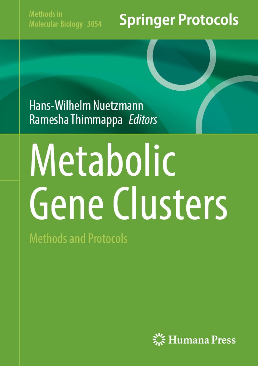 Metabolic Gene Clusters: Methods and Protocols (Methods in Molecular Biology, 3054)