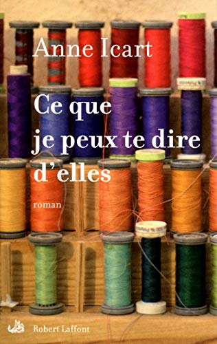 Ce que je peux te dire d'elles (Roman) livre En ligne