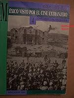México Visto Por El Cine Extranjero (1941-1969, #4) 9684113161 Book Cover