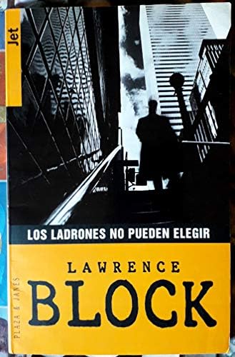 Los ladrones no pueden elegir