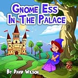  Gnome Ess In The Palace (Gnome Anne and Friends) (English Edition)