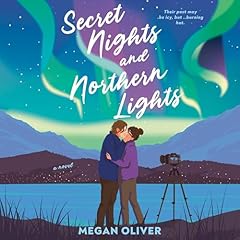 Secret Nights and Northern Lights Audiolibro Por Megan Oliver arte de portada