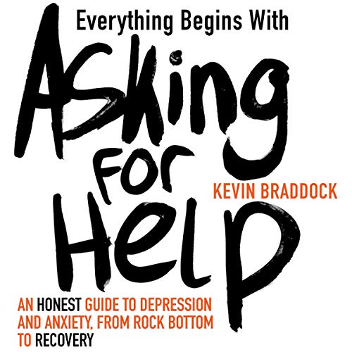 Everything Begins with Asking for Help by Kevin Braddock episode artwork