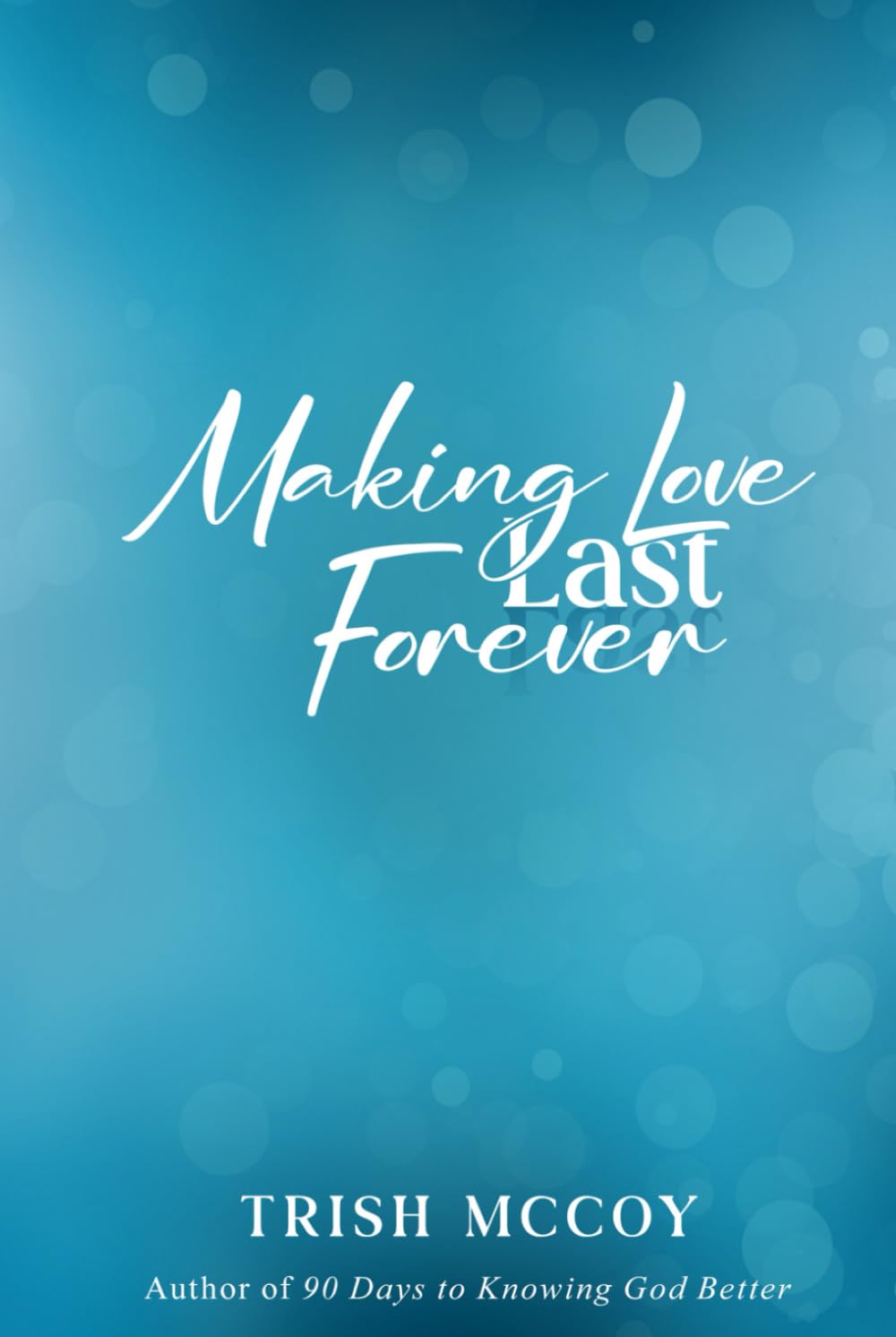 Making Love Last Forever