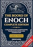 The Books of Enoch Complete Edition (Large Print): 1, 2 & 3 Enoch with Annotations, Translation Notes, and Commentary (Lost Books of the Bible)