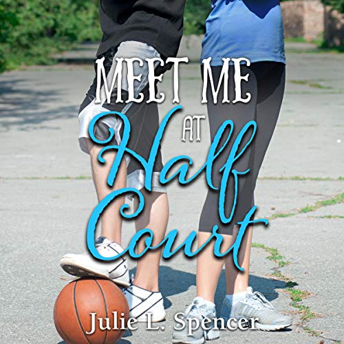 Meet Me at Half Court by Julie L. Spencer episode artwork