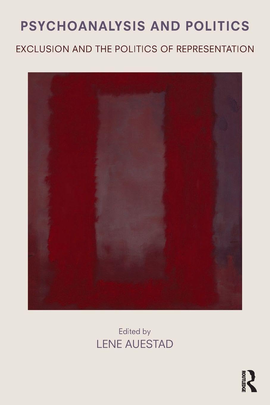 Psychoanalysis and Politics: Exclusion and the Politics of Representation