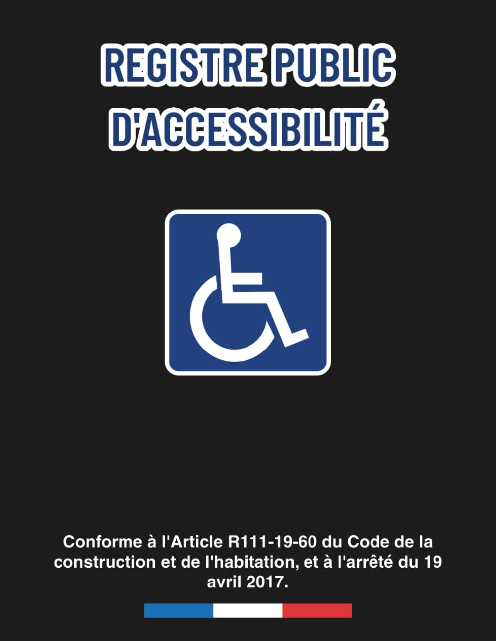Registre Public D'Accessibilité 2025 – Conforme ERP Article R111-19-60 – 12 Parties Obligatoires – Édition Uttscheid