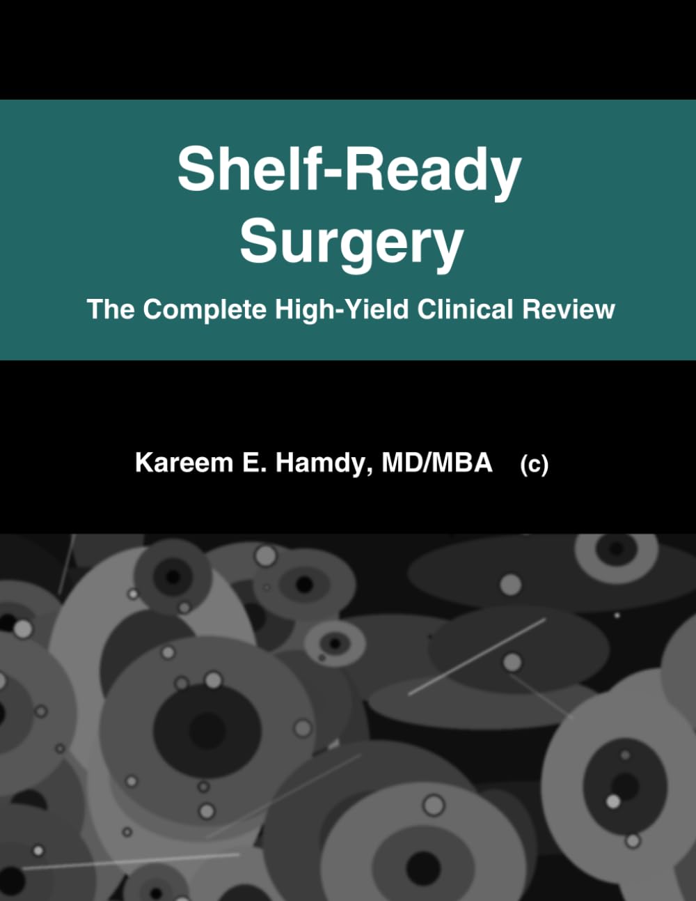 Shelf-Ready Surgery: The Complete High-Yield Clinical Review (Shelf-Ready Clinical Sciences)