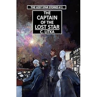 The Captain of the Lost Star Audiolibro Por C. Litka arte de portada
