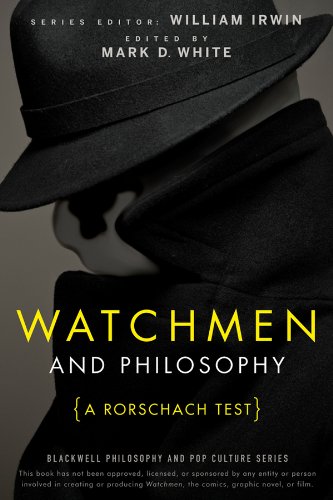 Watchmen and Philosophy: A Rorschach Test (The Blackwell Philosophy and Pop Culture Book 11)