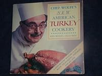 Chef Wolfe's New American Turkey Cookery 0201118033 Book Cover